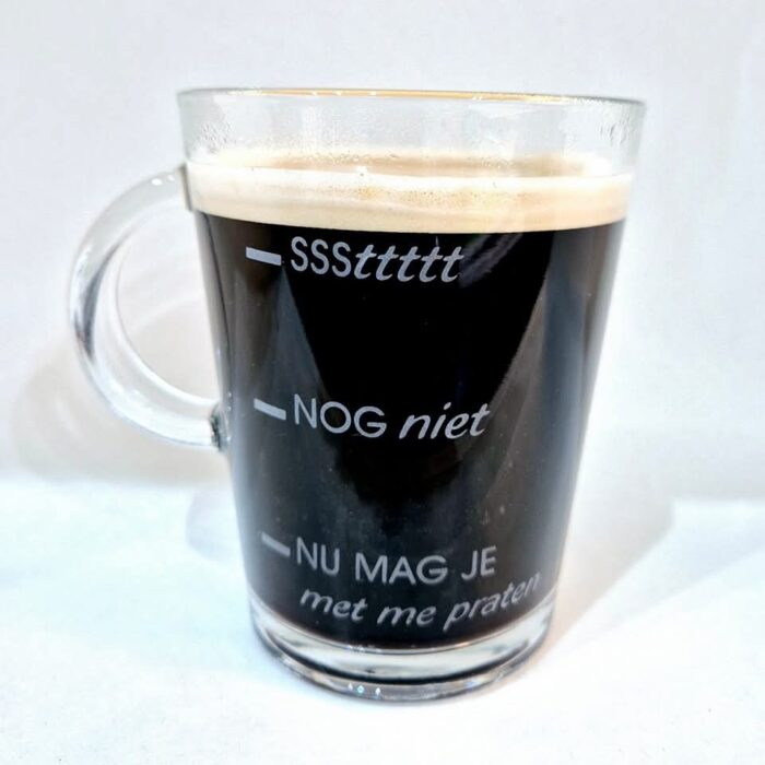 koffieglas niet zeuren eerst koffie.